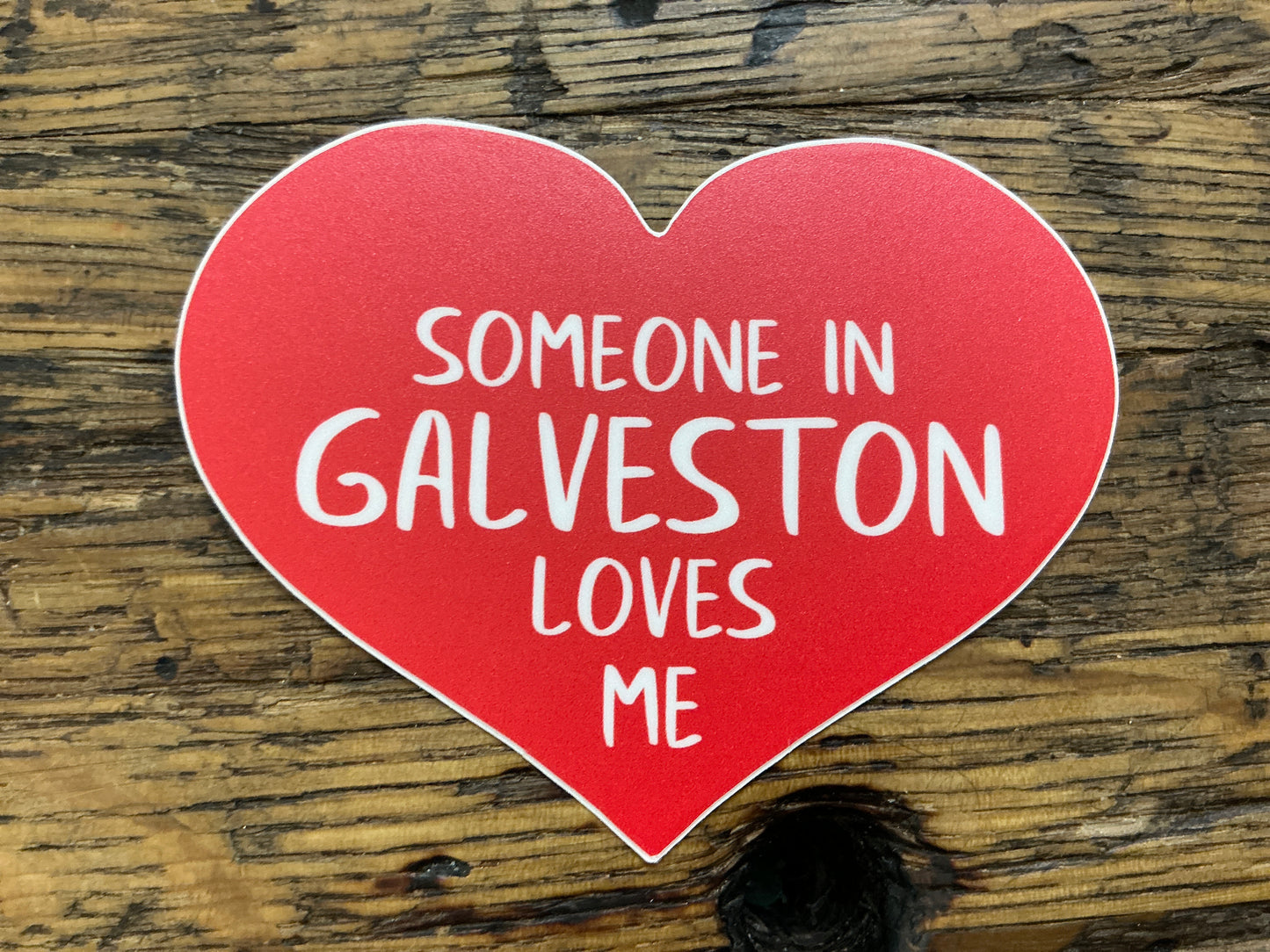 NE - Someone in Galveston loves you