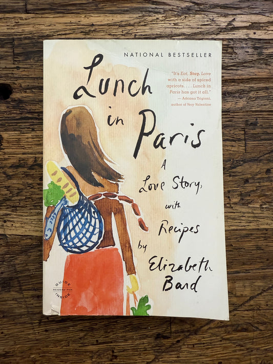 Lunch in Paris: A Love Story, with Recipes -used