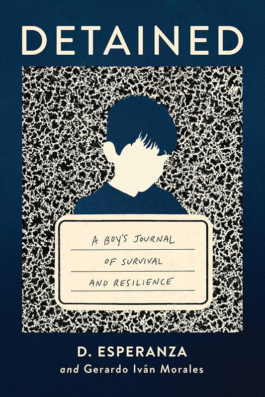 Detained: A boy's journal of survival and resilience cover image