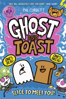 Ghost and Toast: Slice to Meet You!