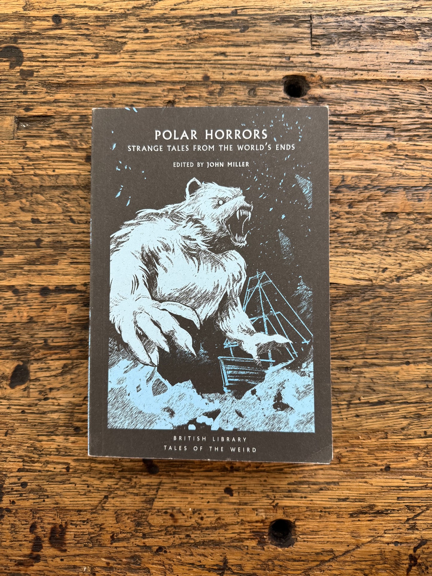 Polar Horrors: Strange Tales from the World’s Ends -used