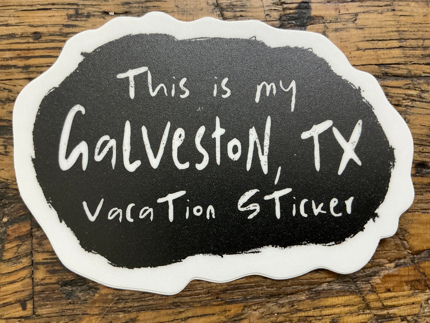 NE - This is my Galveston Vacation sticker