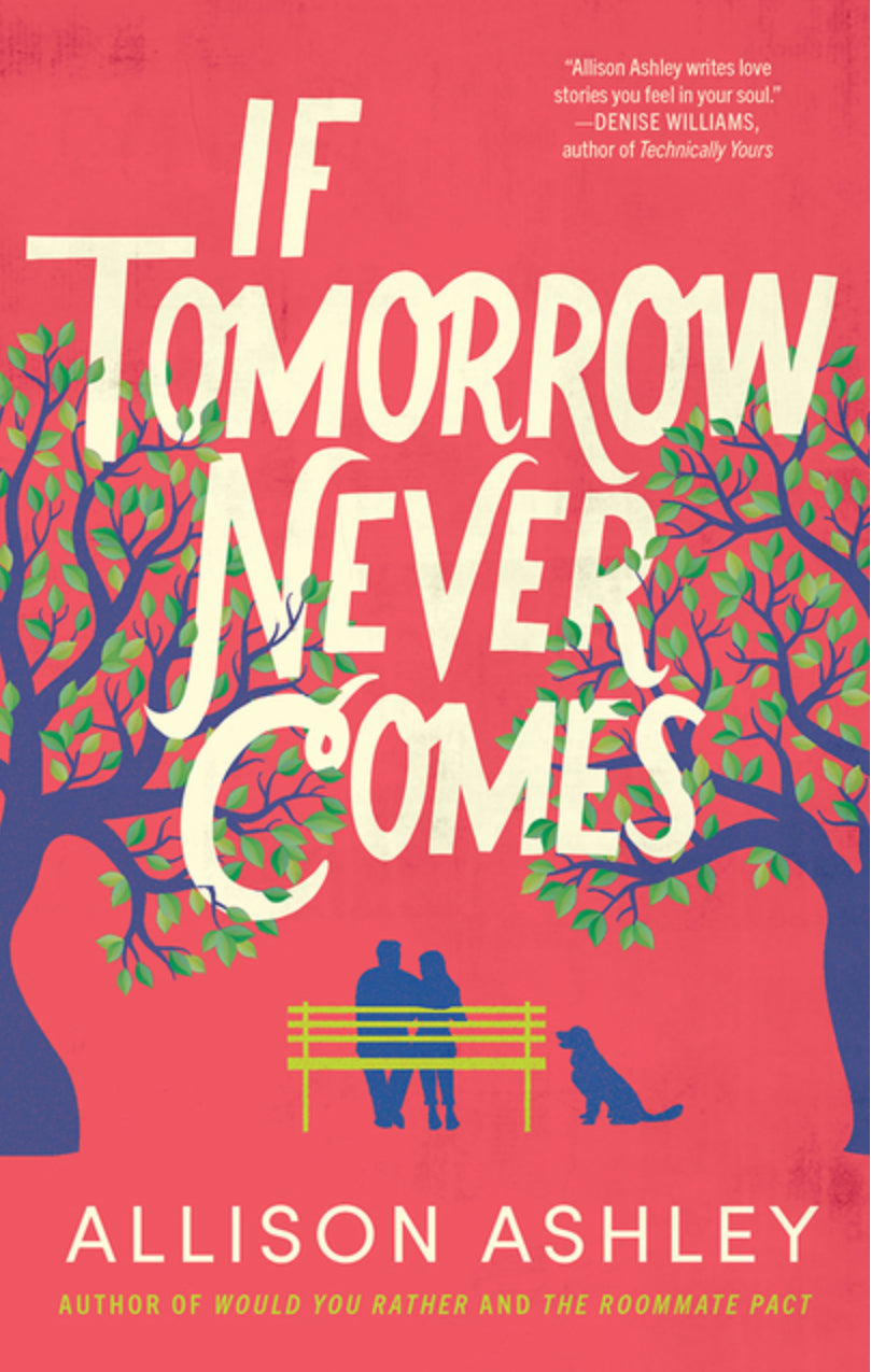 If Tomorrow Never Comes
