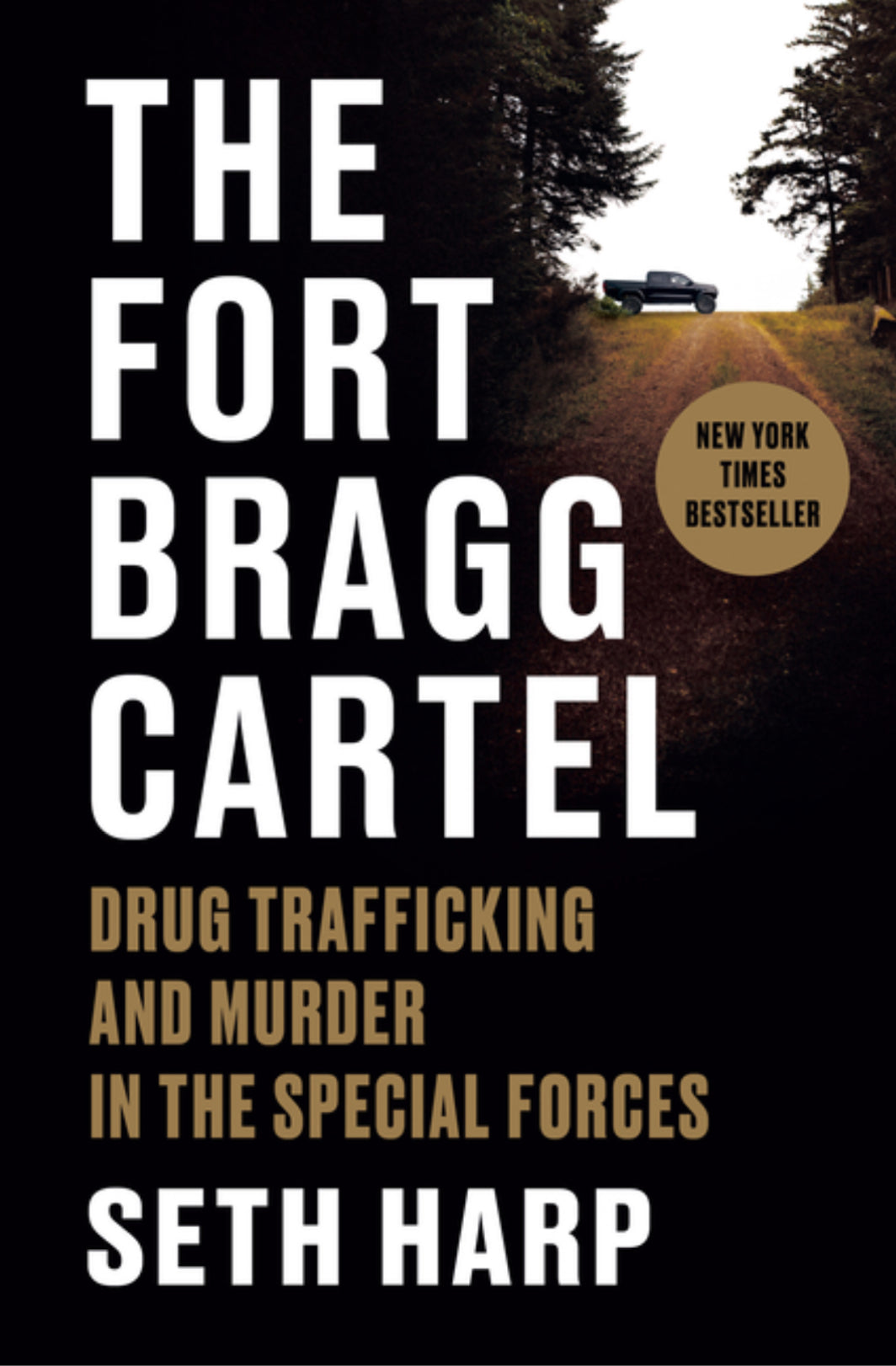 The Fort Bragg Cartel: Drug Trafficking and Murder in the Special Forces
