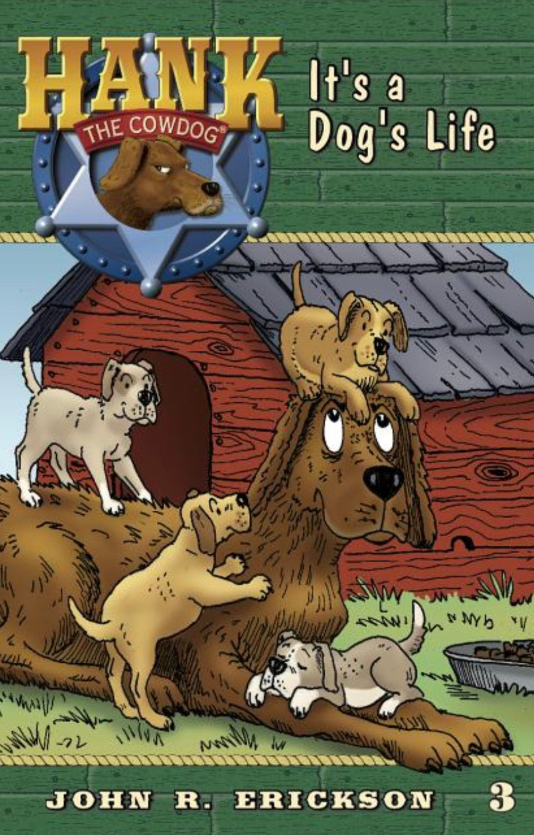It's A Dog's Life (Hank the Cowdog #3)