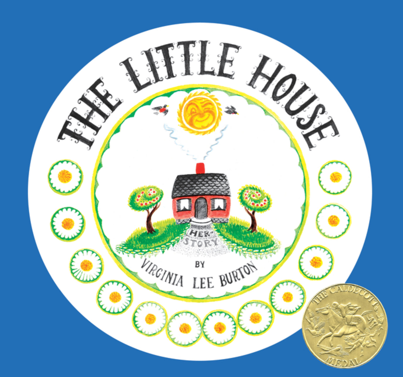 The Little House 75th Anniversary Edition: A Caldecott Award Winner
