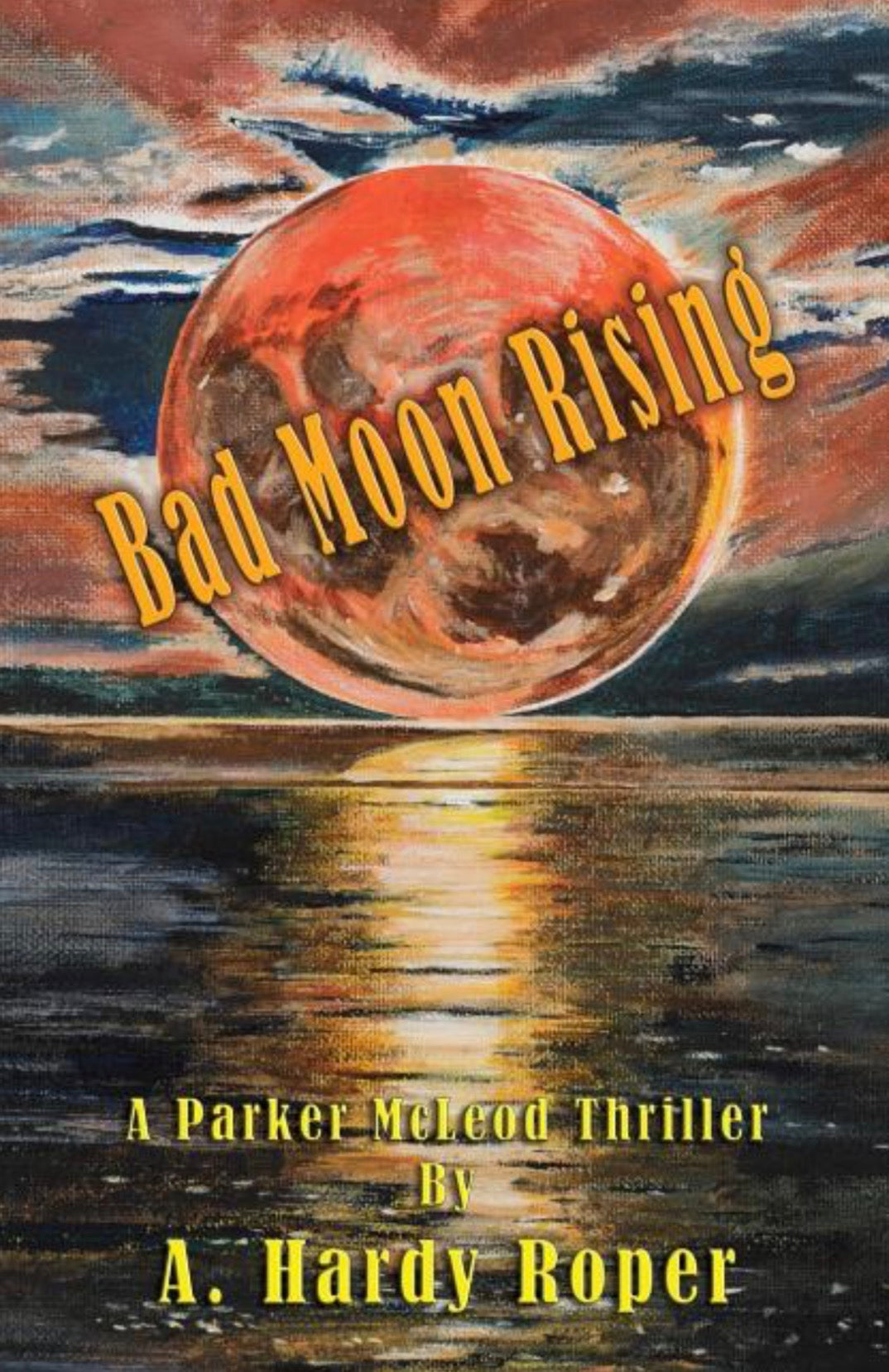 Bad Moon Rising (Parker McLeod #4)