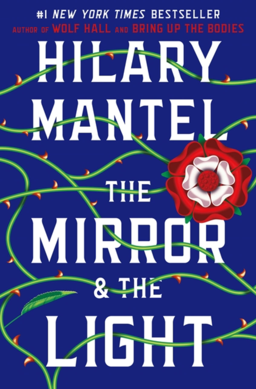 The Mirror & the Light (Wolf Hall Trilogy #3)