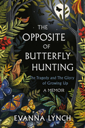 The Opposite of Butterfly Hunting