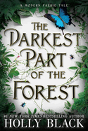 The Darkest Part of the Forest - YA