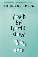 You’d Be Home Now