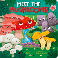Meet the Mushrooms! -BB