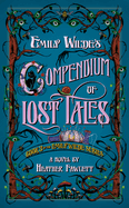 Emily Wilde's Compendium of Lost Tales - Emily Wilde #3