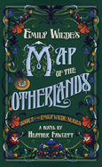 Emily Wilde's Map of the Otherlands Emily Wilde #2