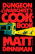 The Dungeon Anarchist's Cookbook - Dungeon Crawler #3