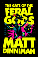 The Gate of the Feral Gods - Book #4