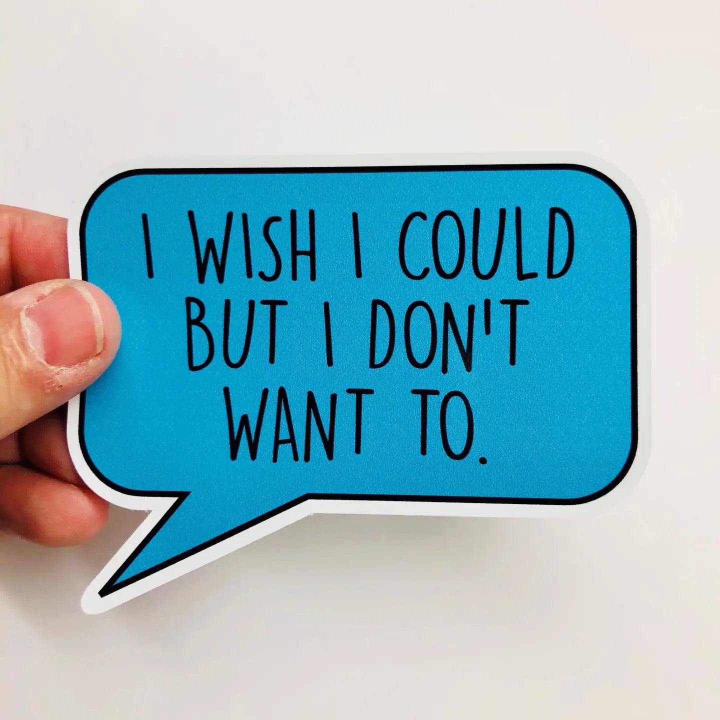ASC - I Wish I Could But I Don't Want To Sticker