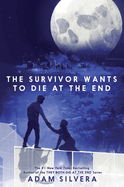 The Survivor Wants to Die at the End (They Both Die at the End #3)