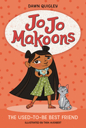 Jo Jo Makoons: The Used-To-Be Best Friend (Jo Jo #1)
