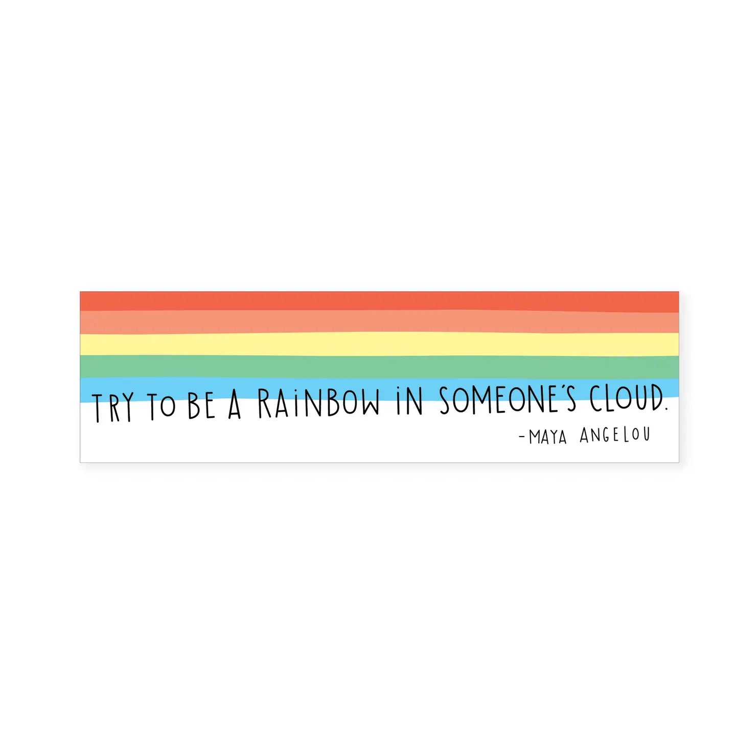 A2 - Maya Angelou Rainbow Quote - Bookmark