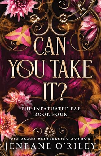 Can You Take It?(Infatuated Fae #4)