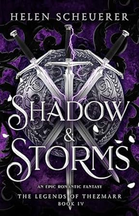 Shadow & Storms: An epic romantic fantasy (The Legends of Thezmarr #4)