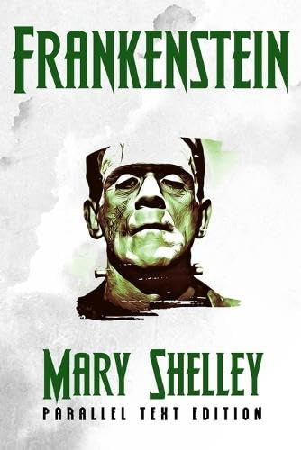 20 Frankenstein: Both the 1818 and the 1831 editions side by side