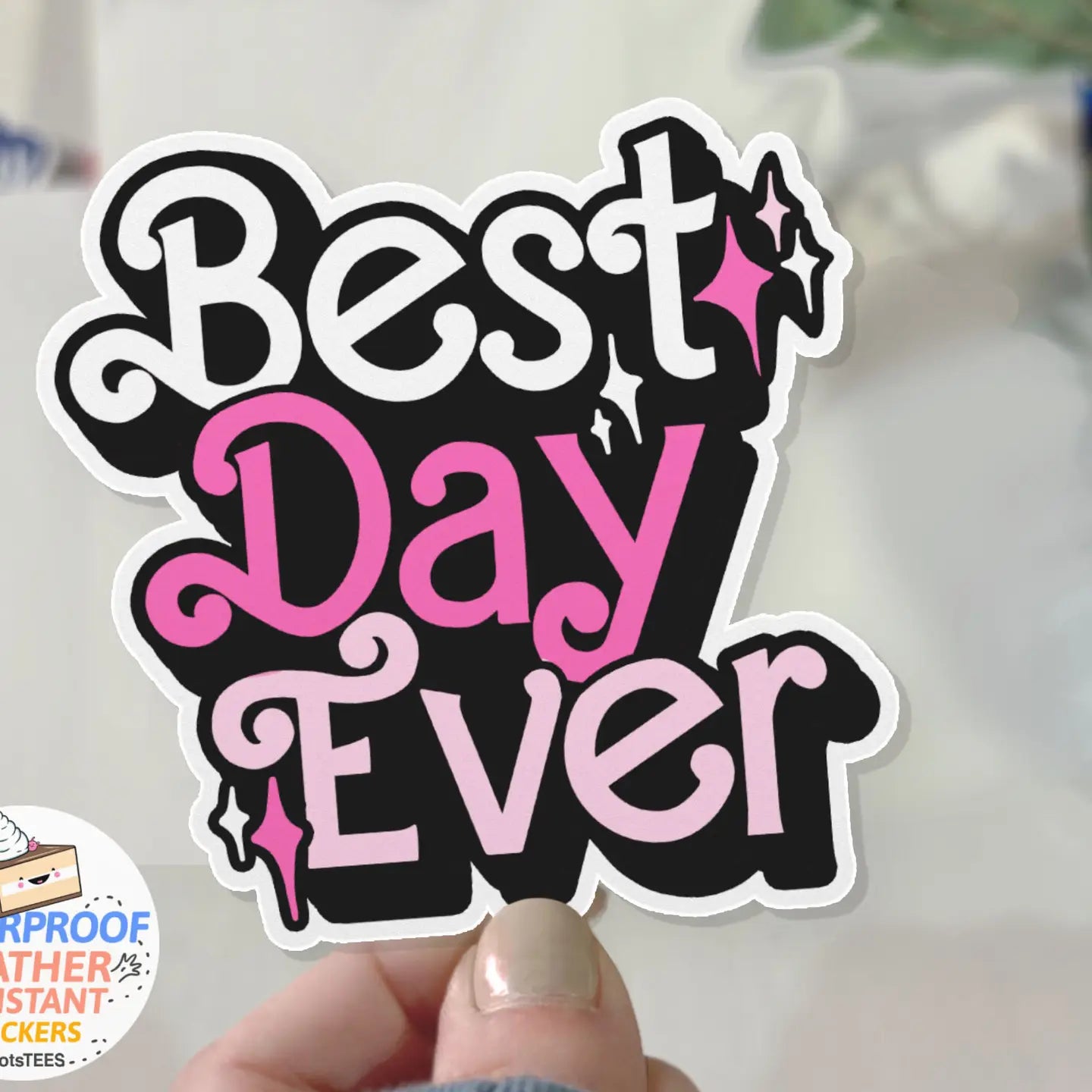 BT - Barbie Quote Sticker, “Best Day Ever”