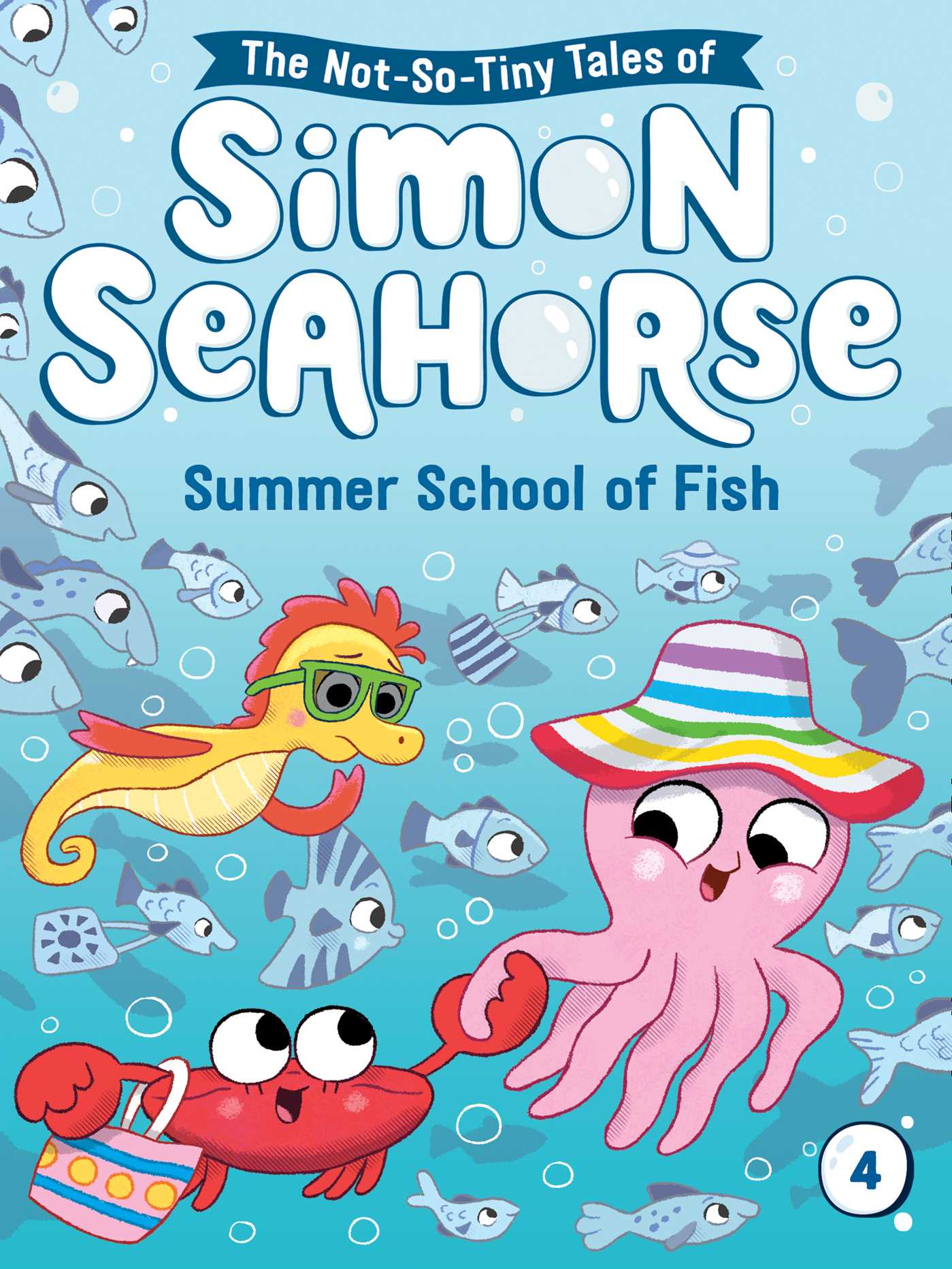 Summer School of Fish (The Not-So-Tiny Tales of Simon Seahorse #4)
