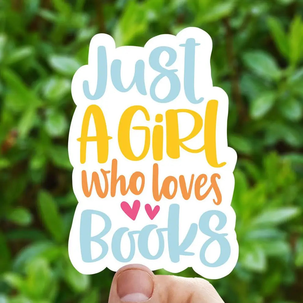 SH - Just a Girl Who Loves Books Sticker