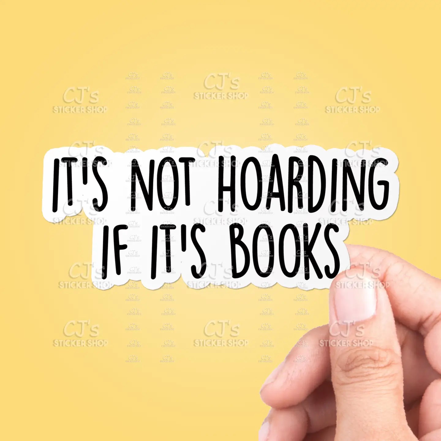 CJ - It's Not Hoarding If It's Books Sticker