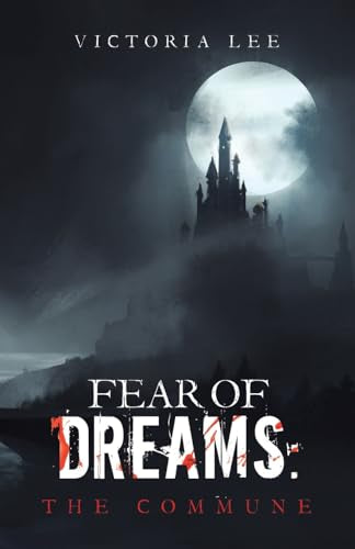 Fear Of Dreams: The Commune
