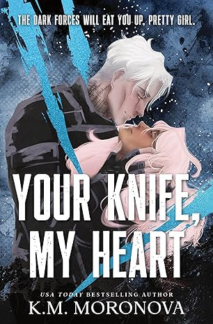 Your Knife, My Heart (Standard Edition) (Dark Forces #1)