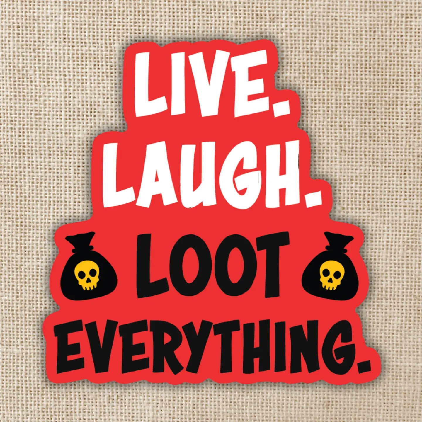 KOT - Live, Laugh, Loot Everything Sticker | Dungeon Crawler Carl