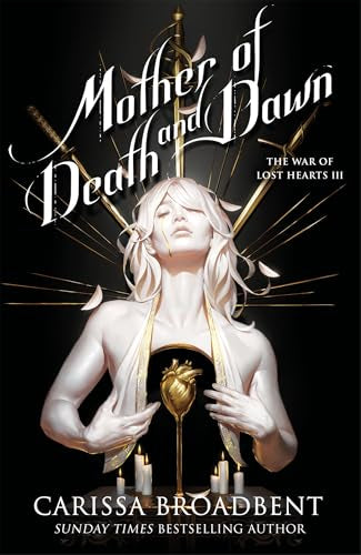 Mother of Death and Dawn (The War of Lost Hearts #3)