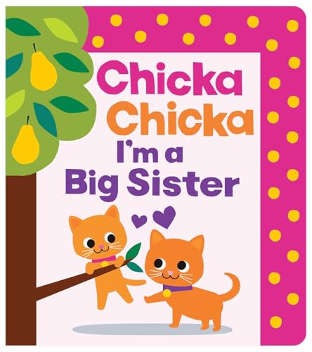 Chicka Chicka I'm a Big Sister