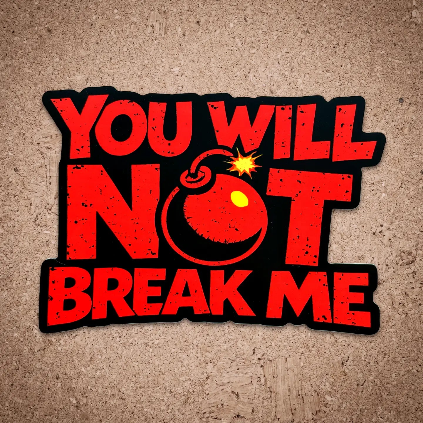 QAC - You Will Not Break Me Vinyl Sticker - Dungeon Crawler Carl Fan Art