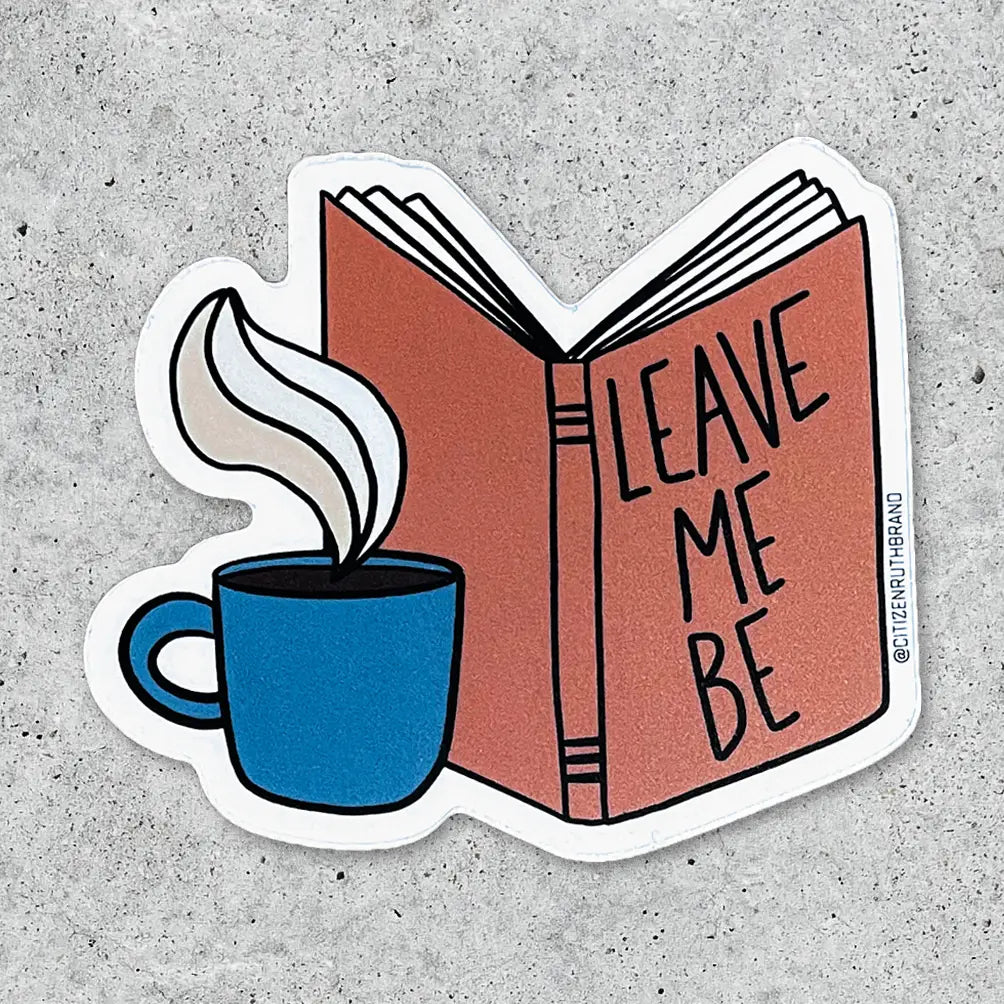 CR - Leave Me Be Vinyl Sticker
