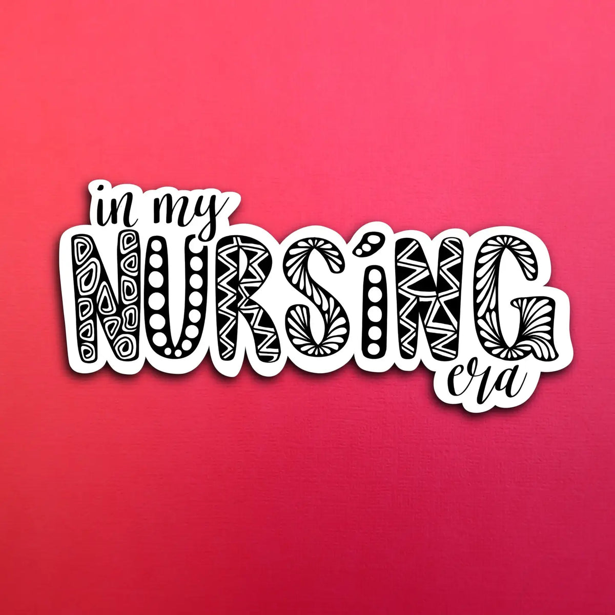 ZD - In My Nursing Era Sticker