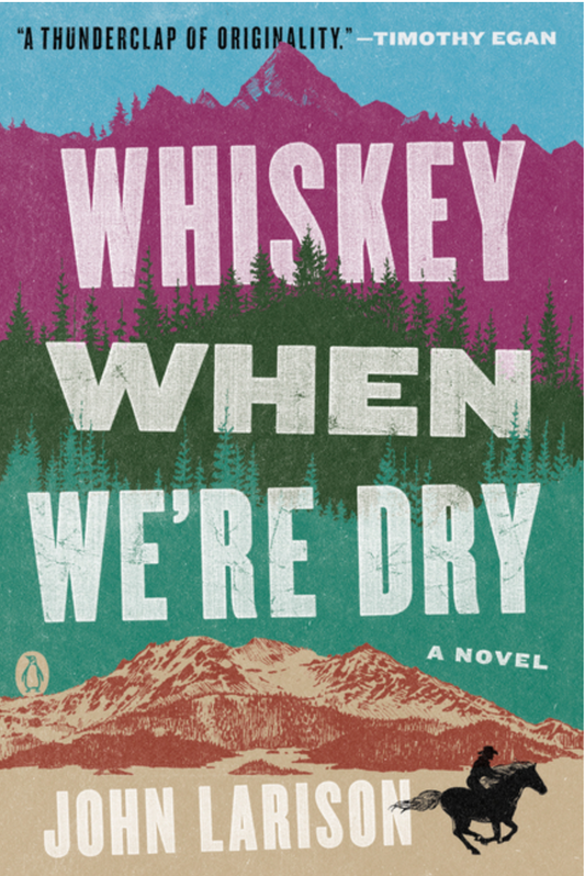 Whiskey When We're Dry