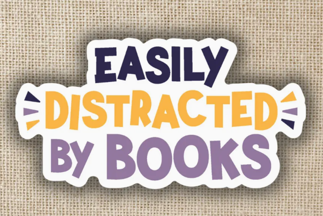 WE - Easily Distracted by Books Sticker