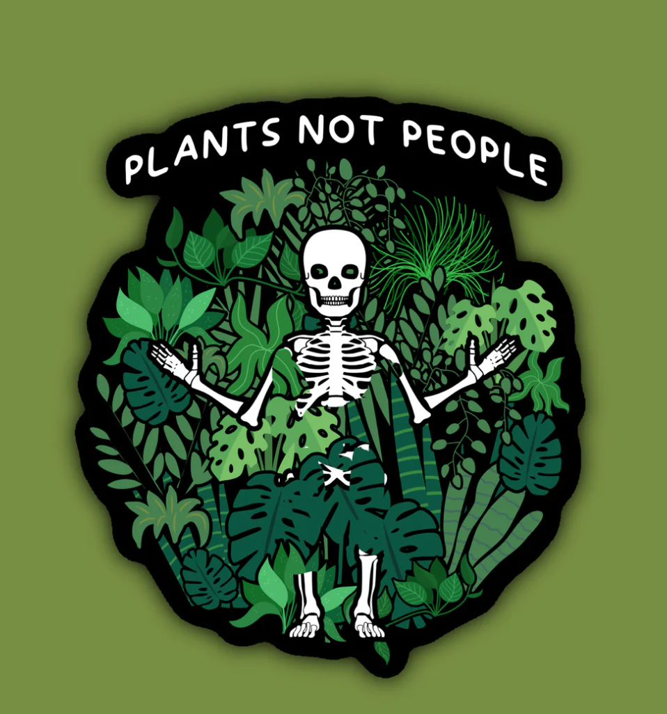 IM - Plants Not People Sticker
