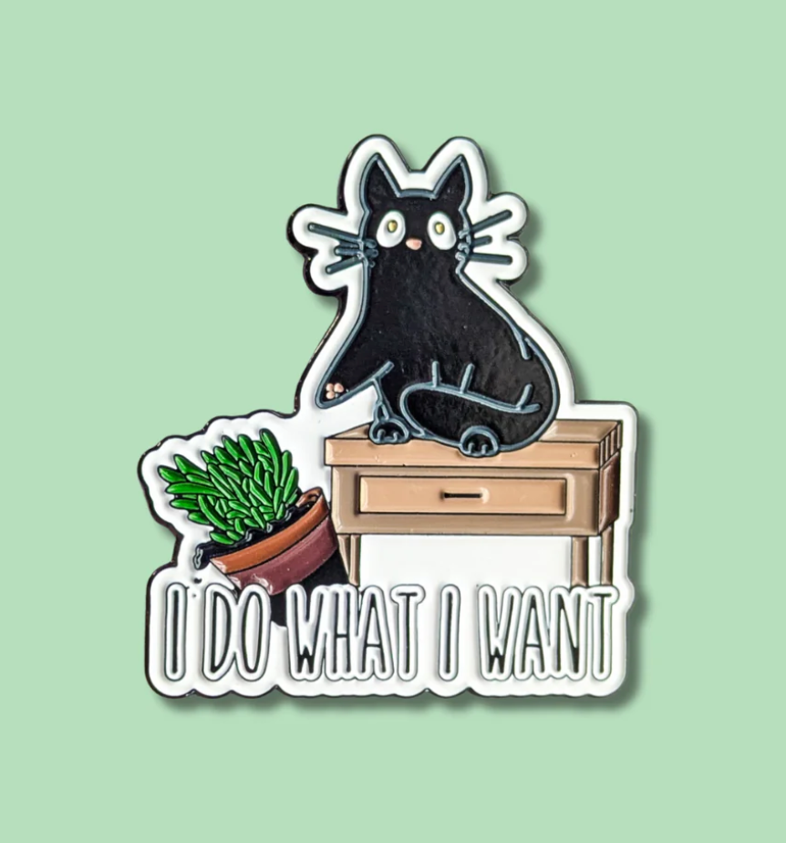 IM - I Do What I Want Enamel Pin