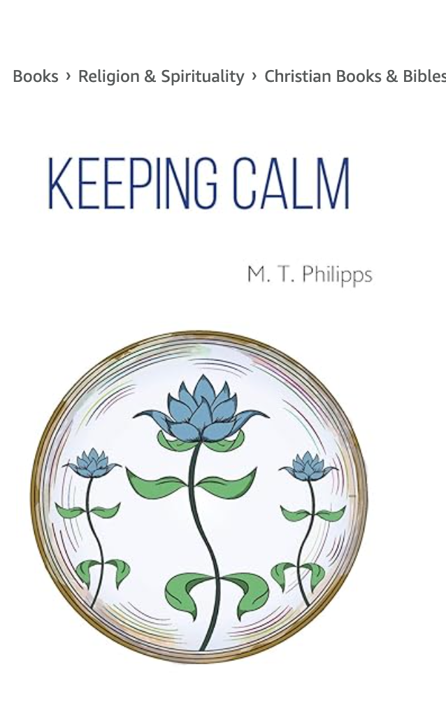 Keeping Calm: A Mystagogy or Memoir/Meditation Manual