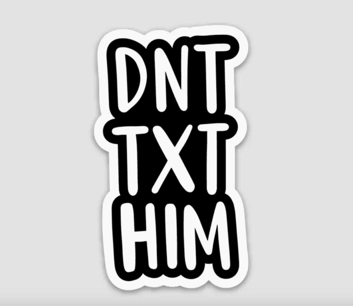 BP - DNT TX HIM Sticker
