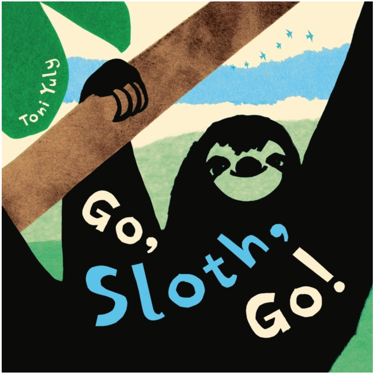 Go, Sloth, Go!
