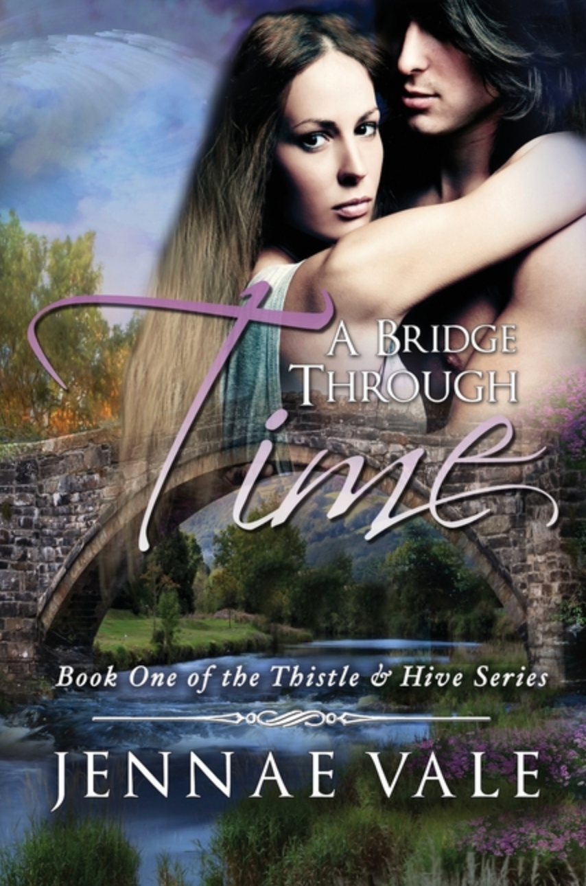 A Bridge Through Time: (Thistle & Hive #1