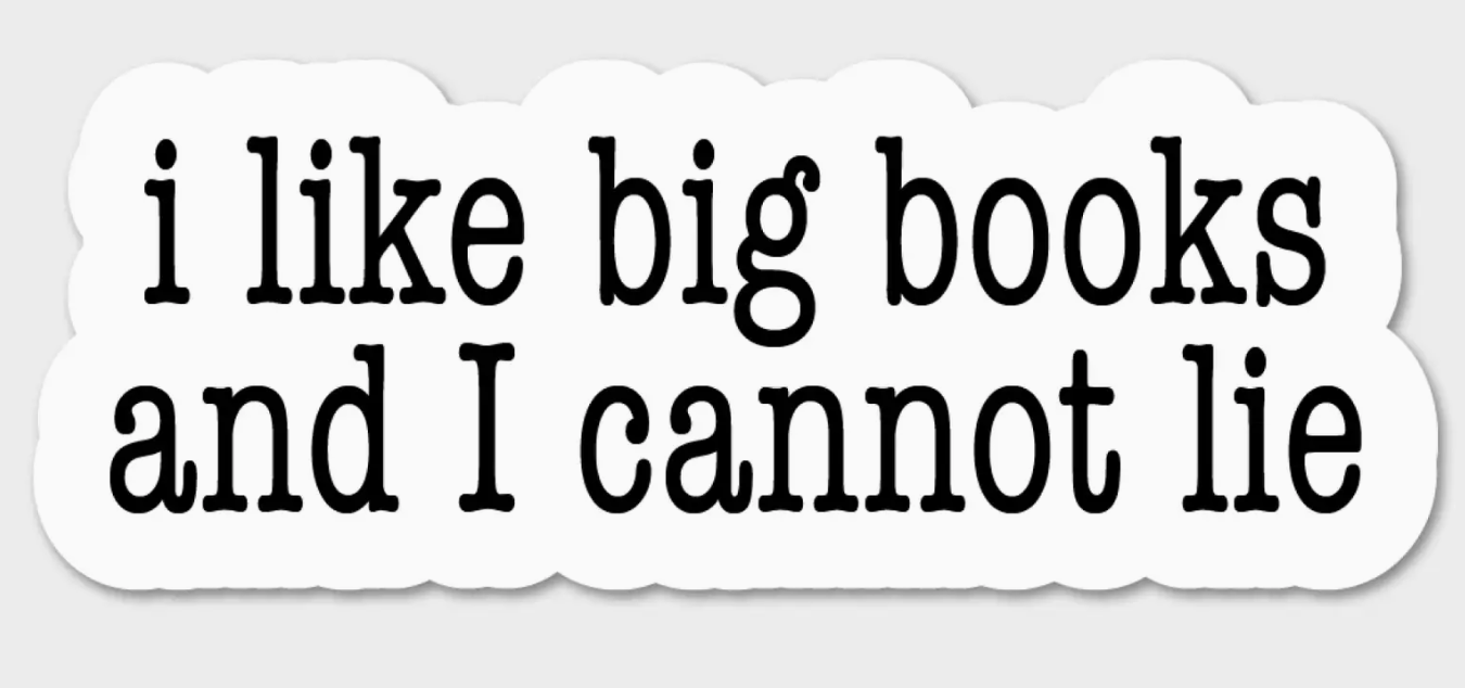 FN - I Like Big Books and I Cannot Lie- Bookish Sticker