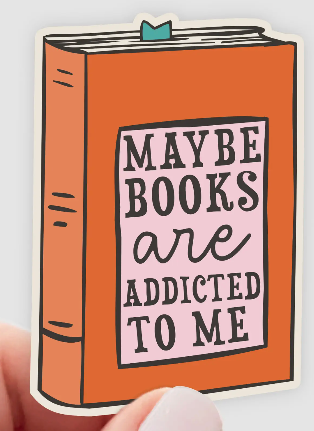 Y - Maybe Books Are Addicted To Me Sticker