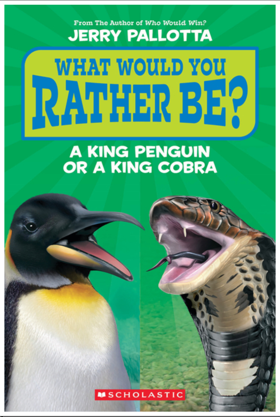 What Would You Rather Be? A King Penguin or a King Cobra?